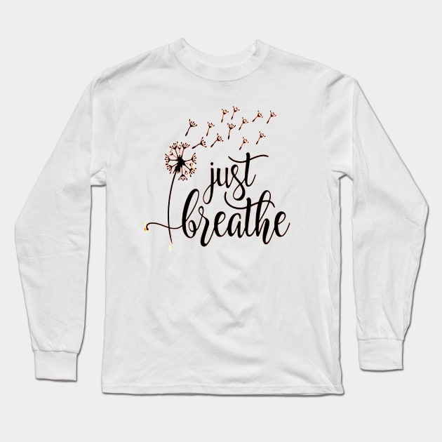 Just Breathe Long Sleeve T-Shirt by creatculture